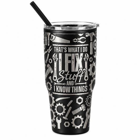 Drinkware, 30 oz. Stainless Steel Tumbler, I Fix Stuff